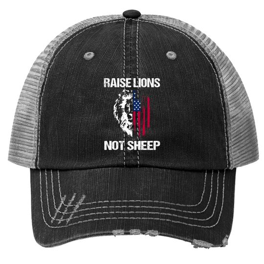 Raise Lions Not Sheep American Flag Meaningful Lovely Present Trucker Hat