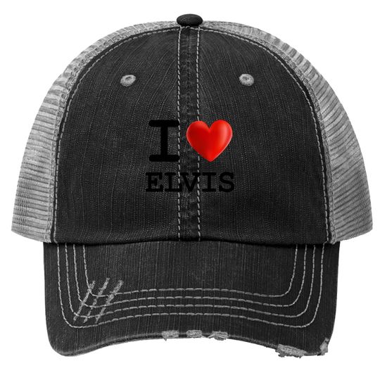 I Love Elvis Heart Name Trucker Hat