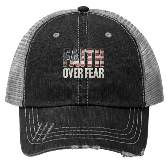Faith Over Fear Christian Flag Patriotic Religious Gift Trucker Hat