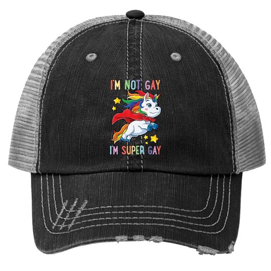 I'm Not Gay I'm Super Gay Pride Lgbt Flag Trucker Hat Unicorn