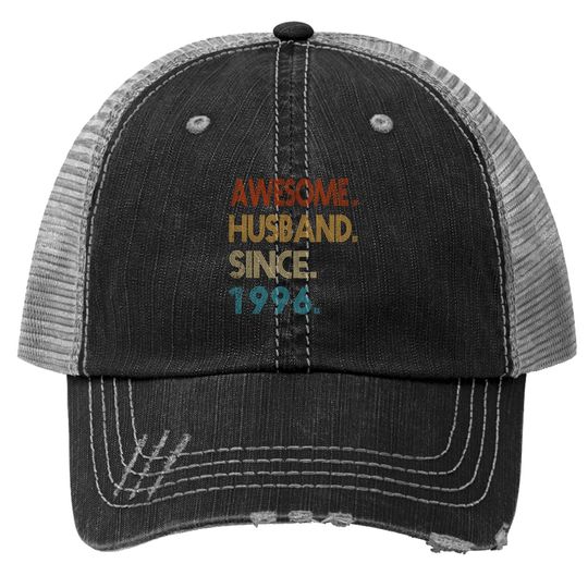 25th Wedding Anniversary Gift - Awesome Husband Since 1996 Trucker Hat