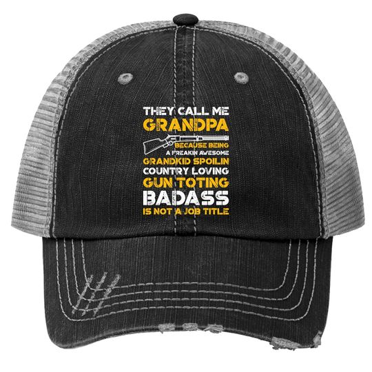 Trucker Hat They Call Me Grandpa Gun Toting Badass
