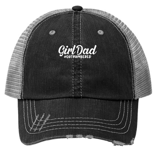 Girl Dad Fathers Day Trucker Hat Awesome Girl Dad Outnumbered Trucker Hat