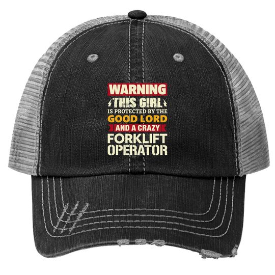 Warning This Girl Is Protected By Forklift Operator Wife Trucker Hat