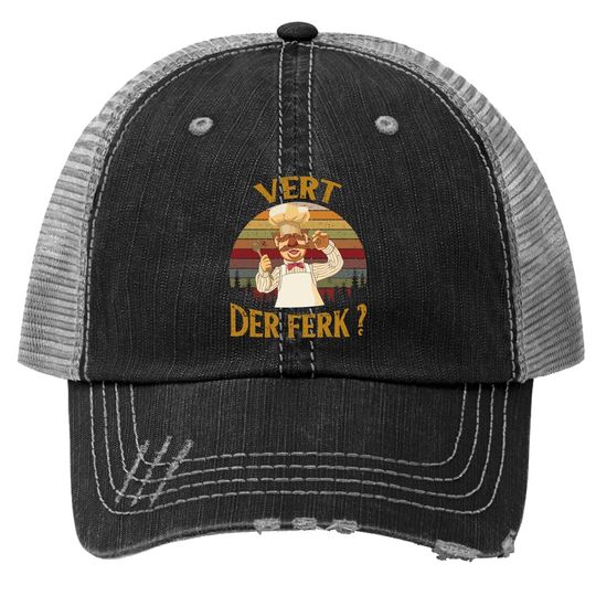 Vert Der Ferk Chef Trucker Hat, Funny Swedish Sunset Vintage Trucker Hat, Chef Gift