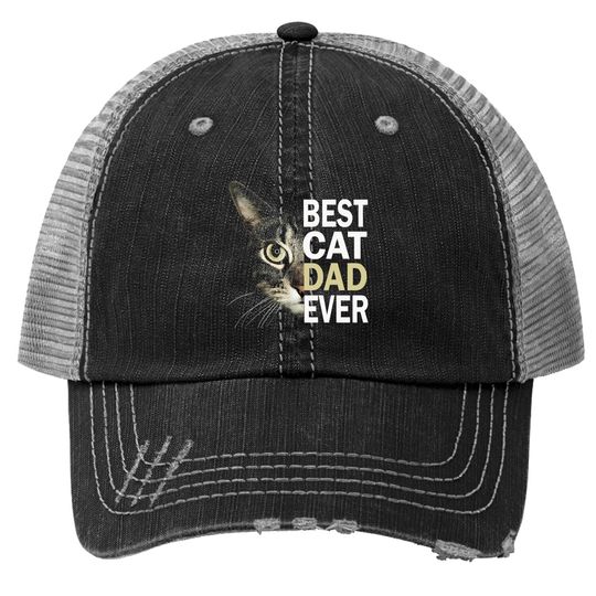 Best Cat Dad Ever Trucker Hat Funny Cat Lover Cat Dad Fathers Trucker Hat