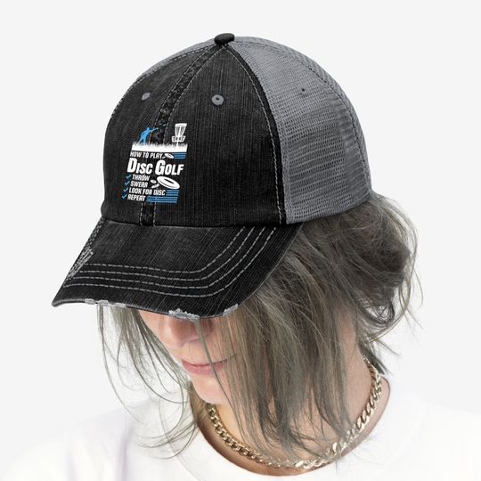 Funny How To Play Disc Golf Trucker Hat