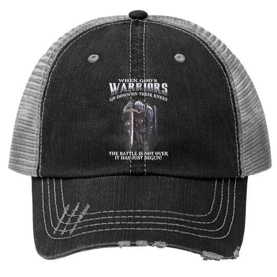When God Is Warriors Go Down On Their Knees Trucker Hat