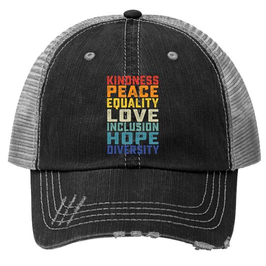 Peace Love Equality Inclusion Diversity Human Rights Trucker Hat
