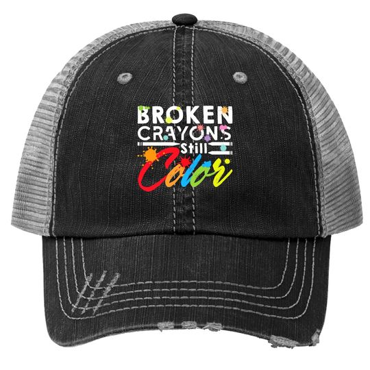 Broken Crayons Still Color Mental Health Awareness Trucker Hat