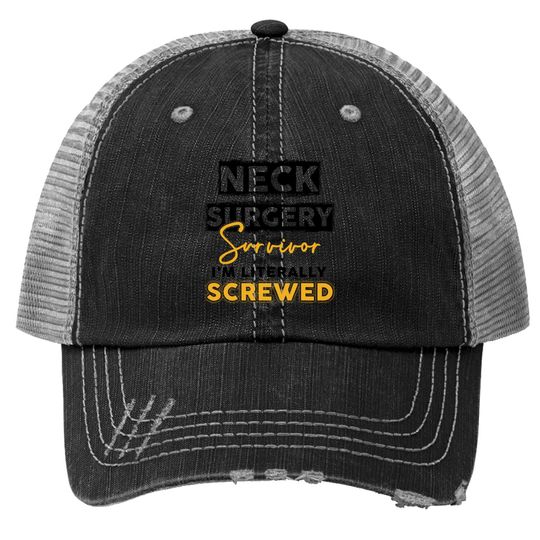Neck Surgery Survive Implant Survivor Recovery Gifts Trucker Hat