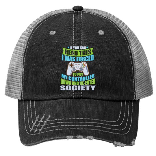 Put Controller Down Re-enter Society Funny Gamer Trucker Hat Trucker Hat