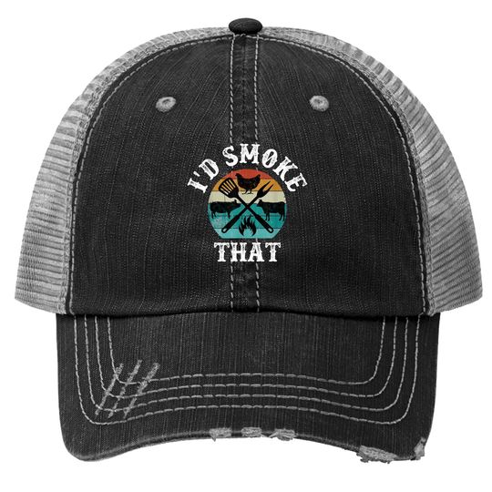 Funny Retro Grilling Bbq Smoker Chef Dad Gift-i'd Smoke That Trucker Hat