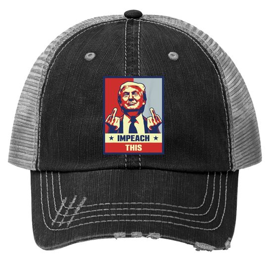 Pro Donald Trump Gifts Republican Conservative Impeach This Trucker Hat