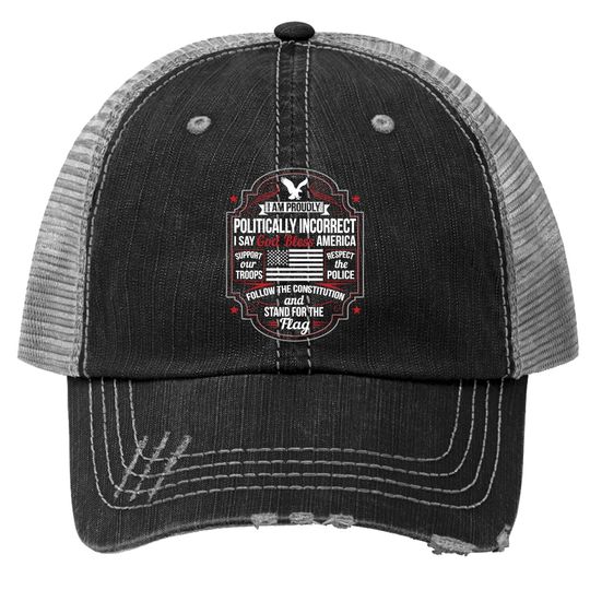 Politically Incorrect God Bless America Conservative Trucker Hat