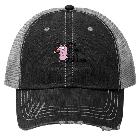 Courage The Cowardly Dog For Love Trucker Hat