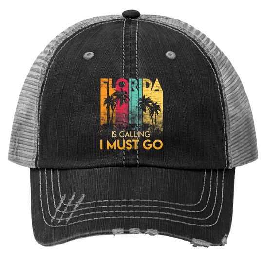 Florida Strong Trucker Hat Florida Is Calling I Must Go