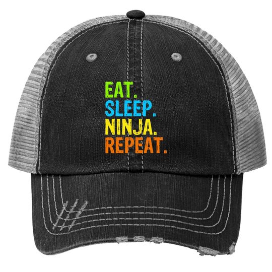 Ninja Karate Eat Sleep Repeat Trucker Hat