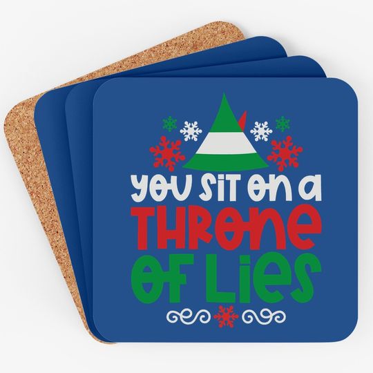 You Sit On A Throne Of Lies Christmas Coaster Elf Coasters