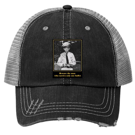 Nirvan The Andy Griffith Show Barney Fyfe Quote Trucker Hat