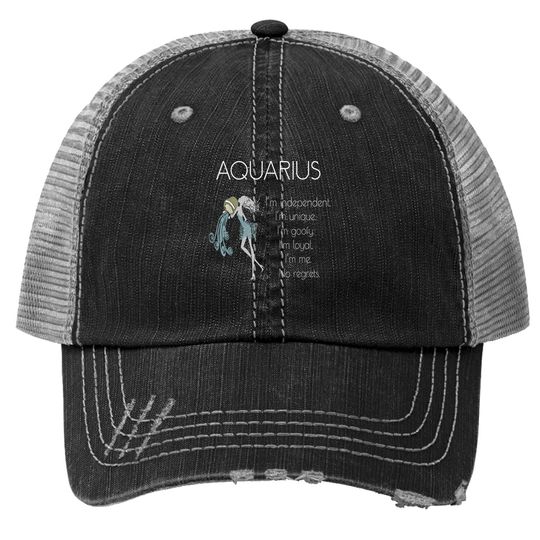 Aquarius Woman I'm Independent I'm Unique Trucker Hat