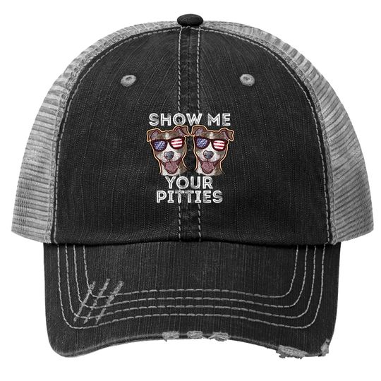 Show Me Your Pitties Pitbull Dog Funny Gift Christmas Trucker Hat