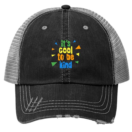 It's Cool Be Kind Motivational Quote Trucker Hat
