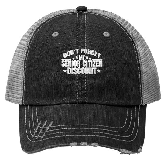 Novelty Don't Forget My Senior Discount Pun Gift Trucker Hat