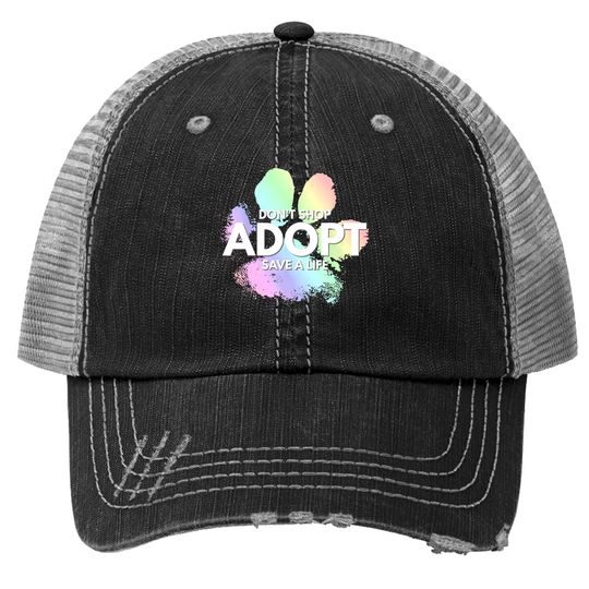 Don't Shop, Adopt. Dog, Cat, Rescue Kind Animal Rights Lover Trucker Hat
