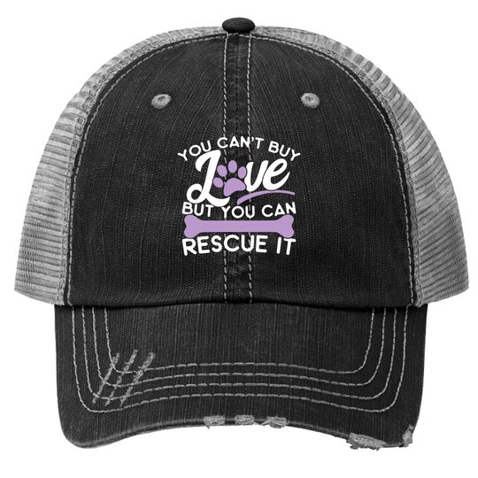 Save Animals Trucker Hat You Cant Buy Love But You Can Rescue It Trucker Hat