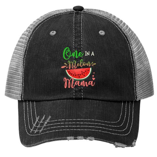Family One In A Melon Mama Birthday Party Matching Family Trucker Hat