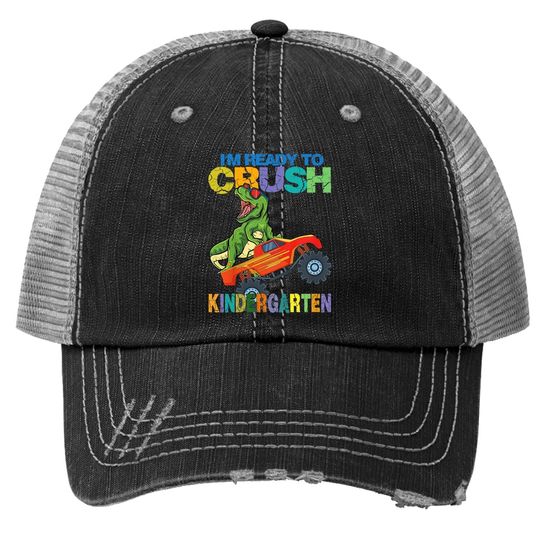 I'm Ready To Crush Kindergarten Dinosaur Back To School Trucker Hat