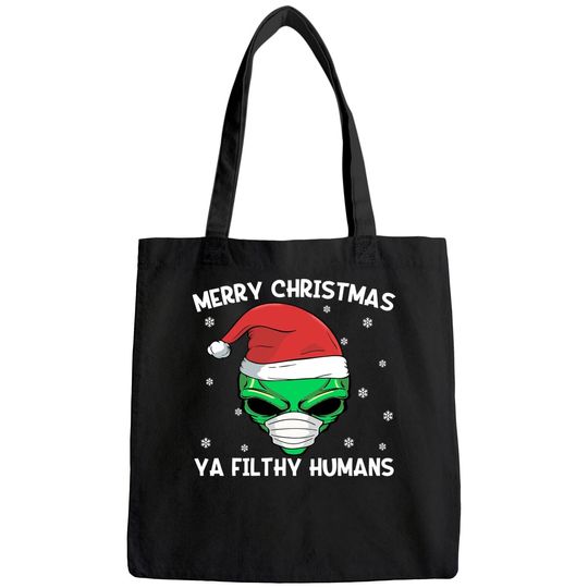 Merry Christmas Ya Filthy Humans Bags