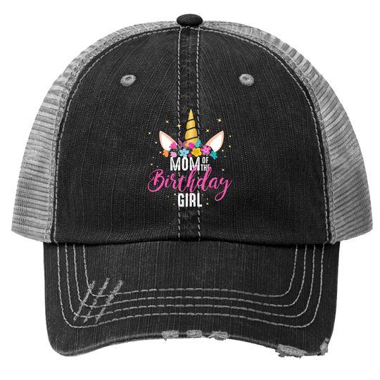 Mom Of The Birthday Girl Mother Gifts Unicorn Birthday Trucker Hat