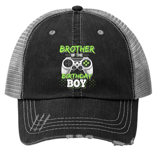 Brother Of The Birthday Boy Matching Video Game Birthday Trucker Hat