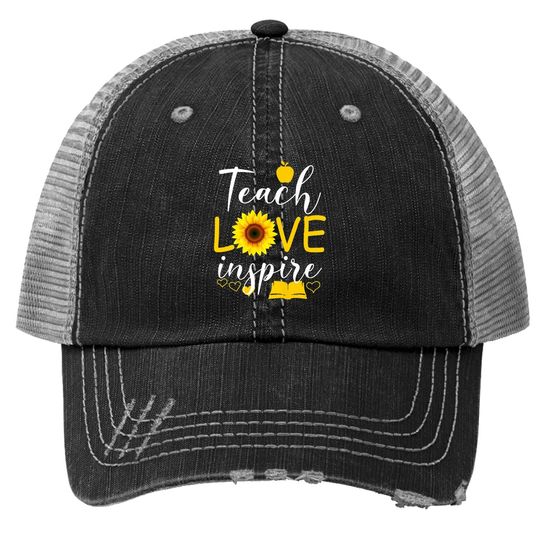 Teach Love Inspire Sunflower Teacher Gift Trucker Hat