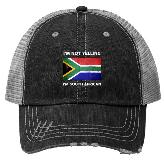 I'm Not Yelling I'm South African Trucker Hat | South Africa Flag Trucker Hat