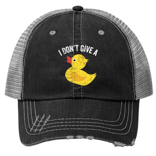 I Don't Give A Duck Distressed Vintage Look Trucker Hat