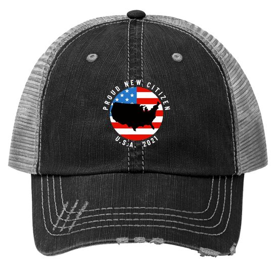 Proud New Citizen Usa 2021 Citizenship Gift American Flag Trucker Hat