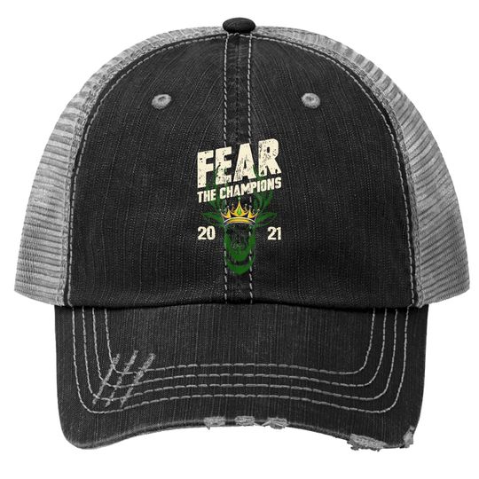 Fear Deer Buck The Champions 2021 Trucker Hat