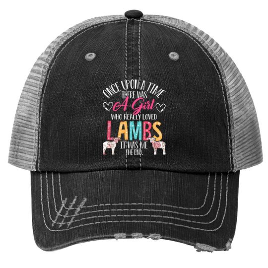 There Was A Girl Who Really Loved Lambs Sheep Lover Gifts Trucker Hat