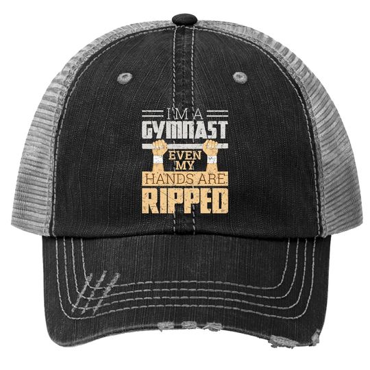 I'm A Gymnast Even My Hands Are Ripped Gymnastics Trucker Hat