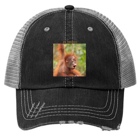 Baby Orangutan Says It's Friday Trucker Hat