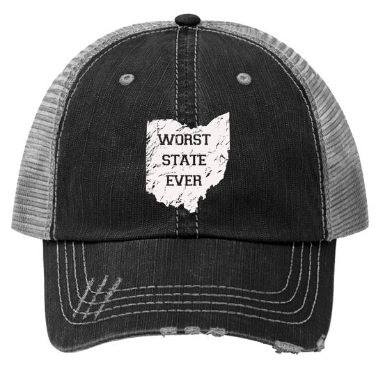 Worst State Ever, Ohio Sucks Gift Trucker Hat Trucker Hat