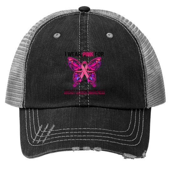 I Wear Pink For Breast Cancer Awareness, Butterfly Ribbon Trucker Hat