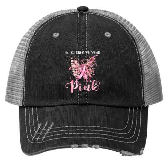 Butterfly Breast Cancer Awareness In October We Wear Pink Trucker Hat