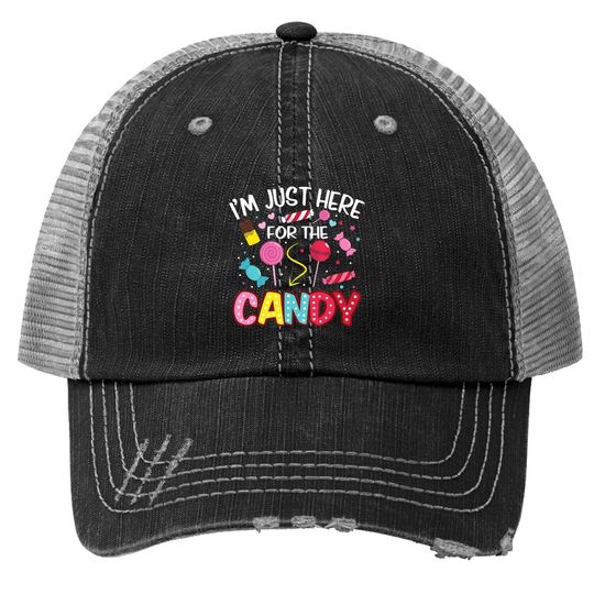 I'm Just Here For The Cand Food Trucker Hat