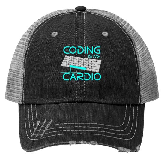 Software Engineer Coding Is My Cardio Trucker Hat