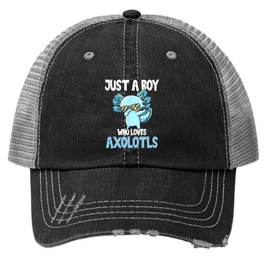 Just A Boy Who Loves Axolotls Cute Fkawaii Trucker Hat