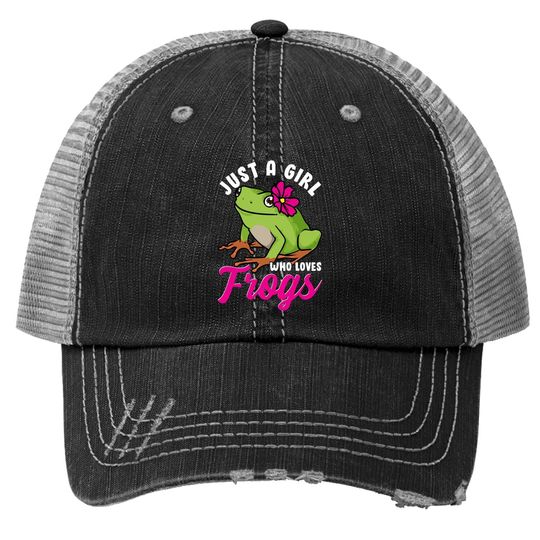Just A Girl Who Loves Frogs Tree Frog Girl Trucker Hat